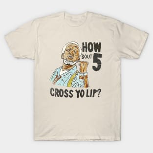 CROSS YO LIP T-Shirt